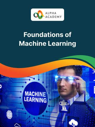 Foundations of Machine Learning – Alpha Academy