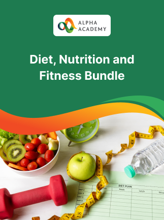 Diet, Nutrition and Fitness Bundle – Alpha Academy