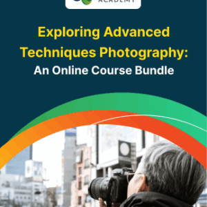 Exploring Advanced Techniques Photography: An Online Course Bundle - Alpha Academy
