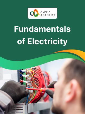 Fundamentals of Electricity – Alpha Academy