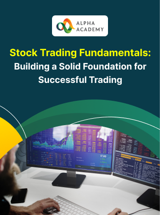 Stock Trading Fundamentals: Building a Solid Foundation for Successful Trading – Alpha Academy