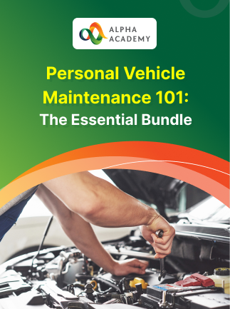 Personal Vehicle Maintenance 101: The Essential Bundle – Alpha Academy