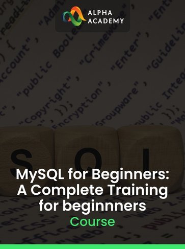 MySQL for Beginners: A Complete Training for beginnners – Alpha Academy Key – GLOBAL
